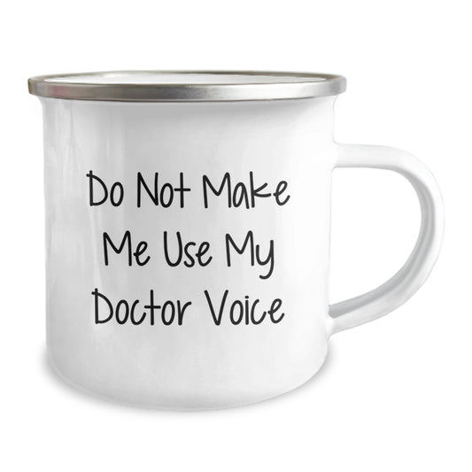 Funny Doctor Gifts from Men for Women on Mother's Day Camping Mug - 'Do Not Make Me Use My Doctor Voice - Image 2
