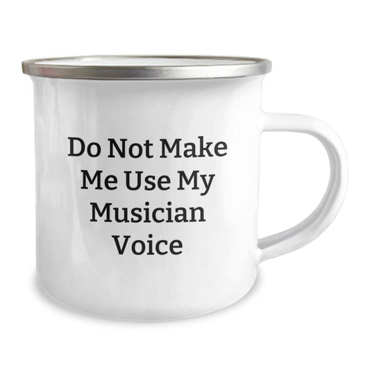 Funny Musician Gifts for Men - Do Not Make Me Use My Musician Voice Enamel Camping Mug - Perfect Graduation Unique Gifts for Musician Friends - Image 2