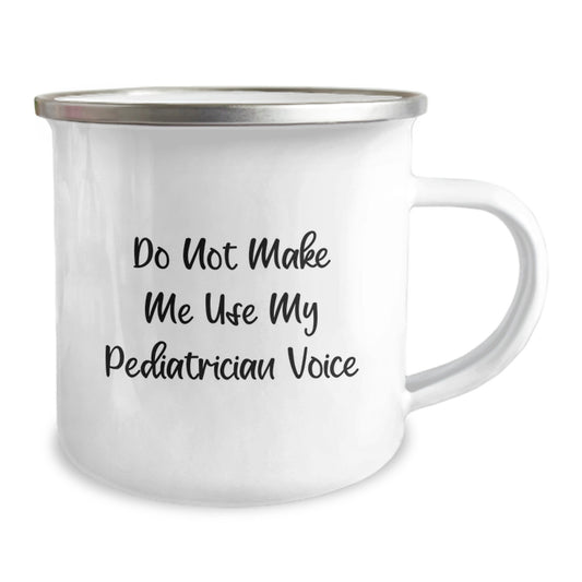 Funny Pediatrician Gifts from Men, Unique Camping Mug for Pediatrician Friends, 'Do Not Make Me Use My Pediatrician Voice' Graduation Unique Gifts - Image 2