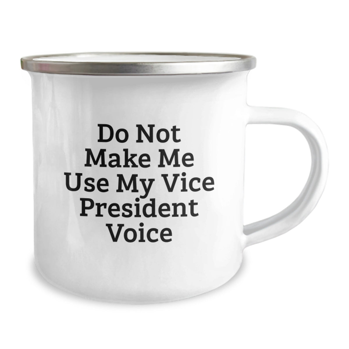 Funny Vice President Gifts, Unique Birthday Presents for Vice President, Do Not Make Me Use My Vice President Voice Camping Mug - Image 2