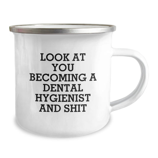 Funny Dental Hygienist Gifts from Friends Valentine's Unique Camping Mugs with Look At You Becoming A Dental Hygienist And Shit - Gift for Dental Hygienist Men Women Coworkers Family - Image 2