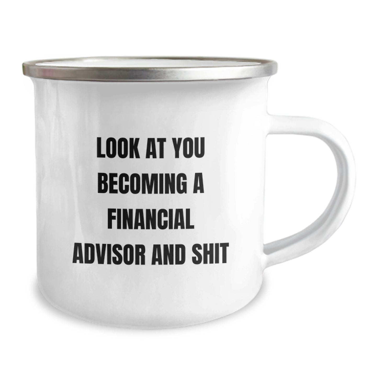 Funny Financial Advisor Gifts from Friends, Unique Graduation Mug for Financial Advisor, 'Look At You Becoming A Financial Advisor And Shit' Quote - Image 2