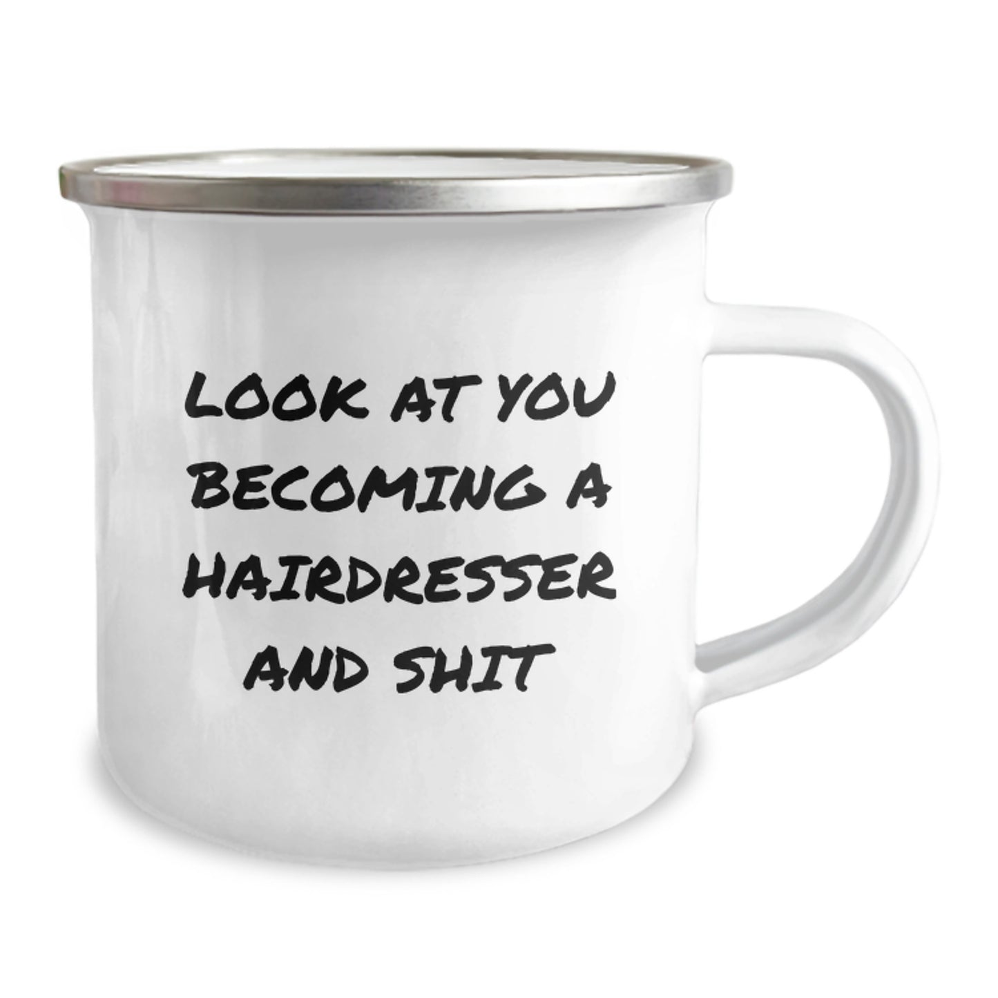 Funny Hairdresser Gifts from Family - Mother's Day Unique Camping Mug with Look At You Becoming A Hairdresser And Shit Quote - 12 oz Stainless Steel - Image 2