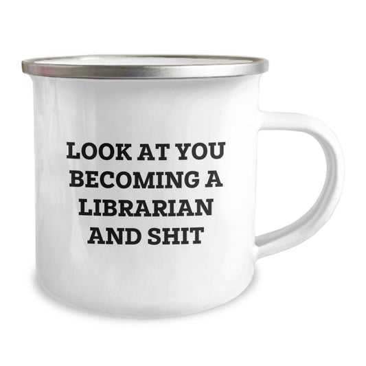 Funny Librarian Gifts for Friends, Unique Camping Mug for Graduation, Look At You Becoming A Librarian And Shit, Gifts from Family, Gifts for Librarian - Image 2