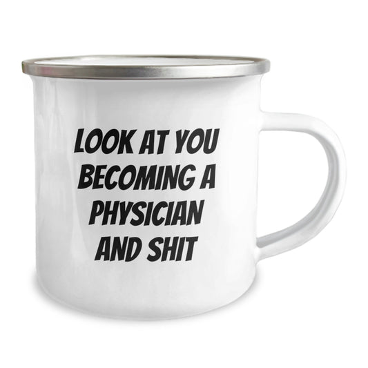 Funny Physician Gifts from Friends, Unique Camping Mug for Men Becoming Physicians, Look At You Becoming A Physician And Shit - Image 2