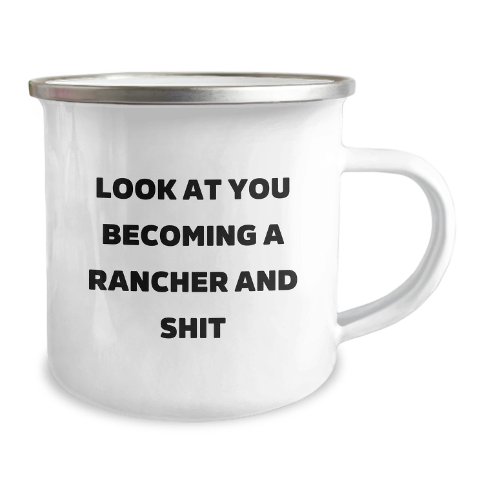 Rancher Mug for Birthday Gift – Look At You Becoming A Rancher And Shit - Image 2