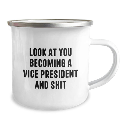 Funny Vice President Gifts for Men, Vice President Camping Mug with Inspirational Quote, Gifts from Friends to Celebrate Graduation Success - Look At You Becoming A Vice President And Shit - Image 2