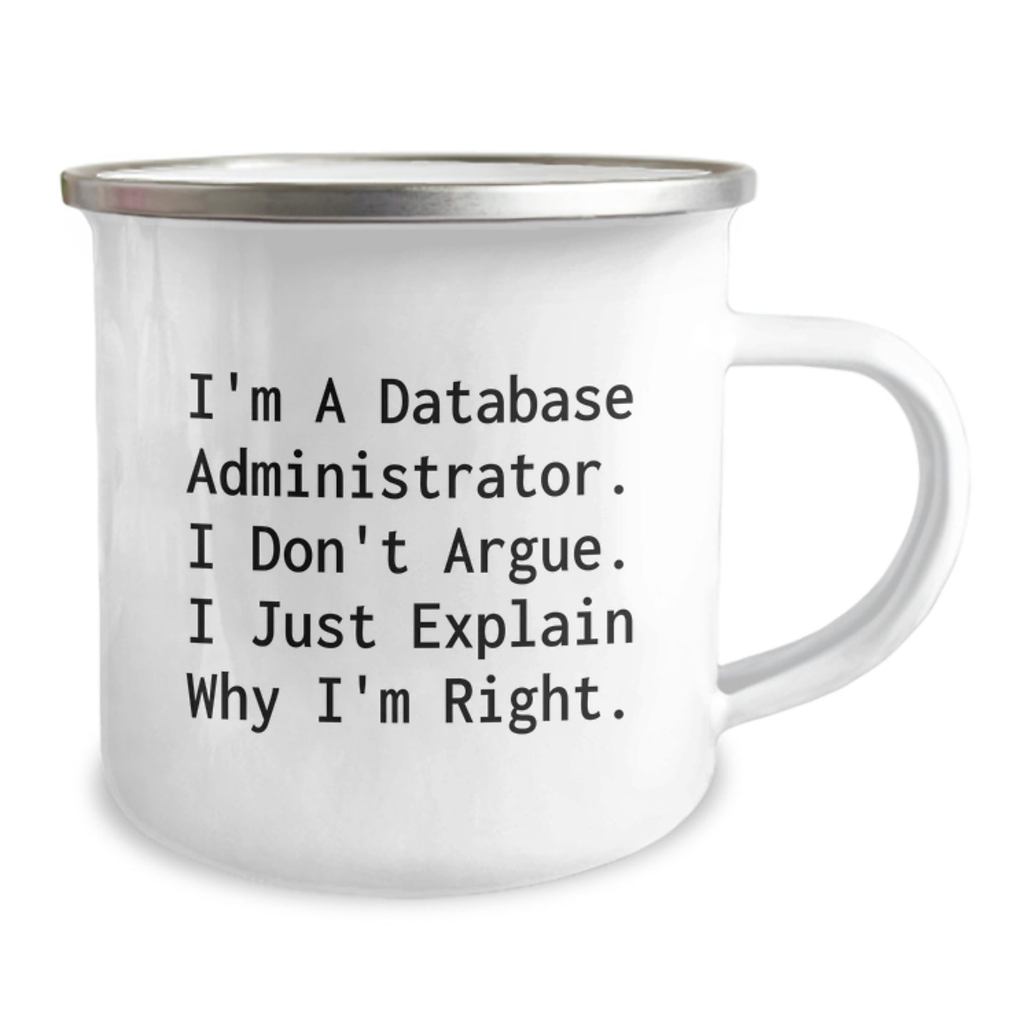 Camping Mug Birthday Gift – I'm a Database Administrator, Don't Argue - Image 2