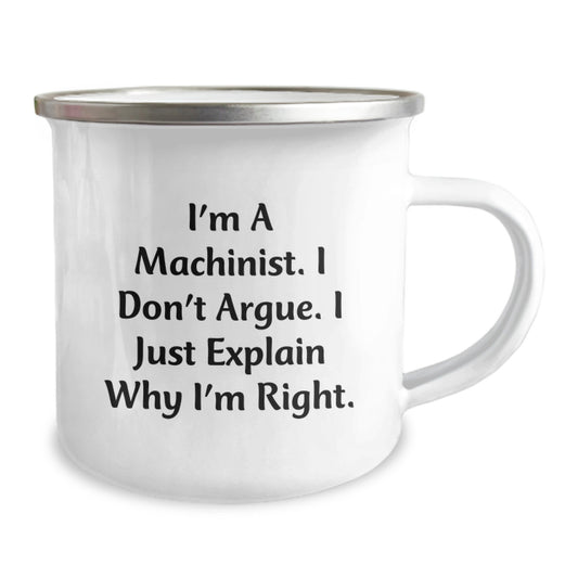 Funny Machinist Gifts for Him - Birthdays Unique Gifts from Friends, Camping Mug for Machinist, I'm a Machinist I Don't Argue, - Image 2
