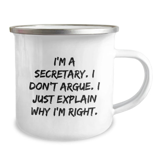 Funny Secretary Birthday Unique Gifts from Friends and Family - Secretary I'm Right Enamel Camping Mug - Image 2