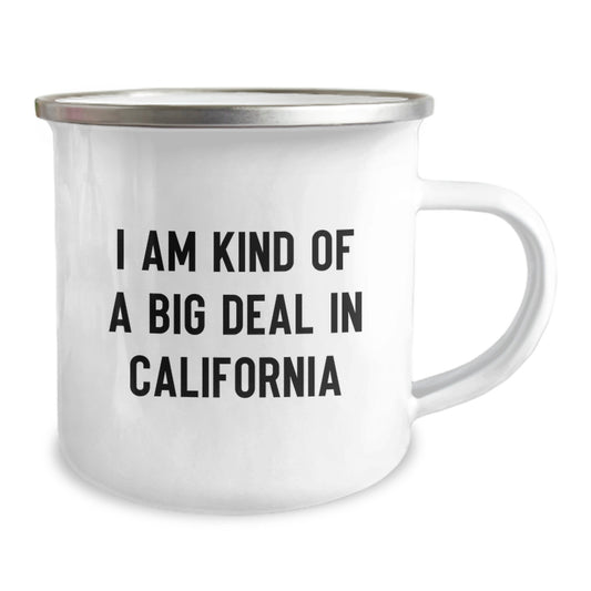 California Camping Mug - 'I Am Kind Of A Prime Selection In California' Funny Quote for California Lovers, Unique Mother's Day Unique Gift for Mom from Men, Women, or Friends - Image 2