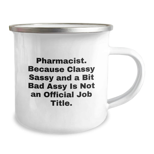 Funny Pharmacist Gifts, Graduation Unique Mugs for Classy Sassy And A Bit Fearlessy Pharmacist Friends, Camping Mug for Men, Women, Family - Image 2
