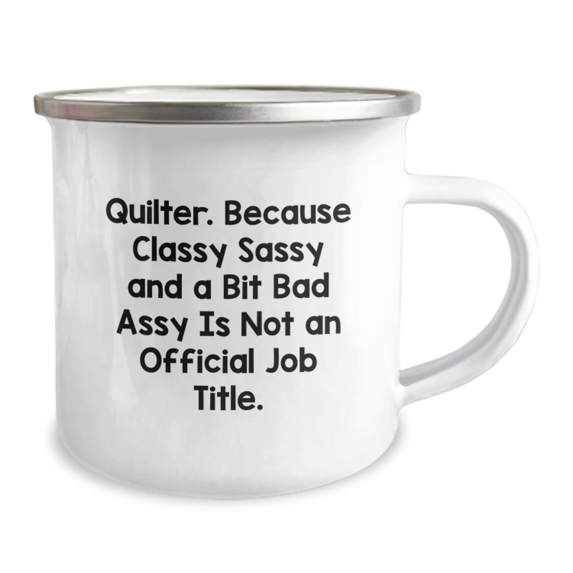 Quilter Camping Mug Novelty Birthday Gift for Friends – Sassy & Classy - Image 2