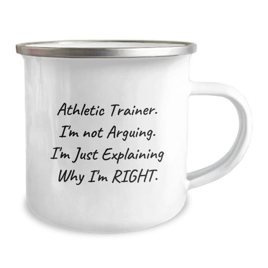 Funny Athletic Trainer Gifts from Friends, Unique Graduation Unique Gifts for Men, Camping Mug 'I'm Not Arguing, I'm Just Explaining Why I'm Right' - Image 2