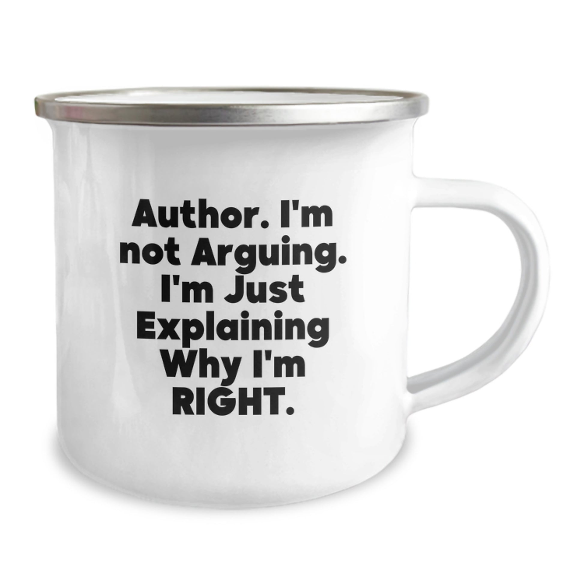 Author Camping Mug, Funny Quote 'I'm Not Arguing, I'm Just Explaining Why I'm Right', Gifts from Family to Graduating Author, Unique Graduation Gift - Image 2