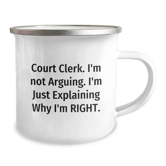 Funny Court Clerk Gifts for Him from Friends and Family - Court Clerk Camping Mug with 'I'm Not Arguing. I'm Just Explaining Why I'm Right.' Quote, Perfect for Office or Graduation Unique Gifts - Image 2