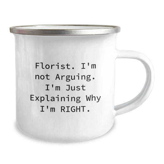 Funny Florist Gifts from Friends, Birthday Unique Mugs for Florist, Camping Mug with 'I'm Not Arguing I'm Just Explaining Why I'm Right' Quote - Image 2