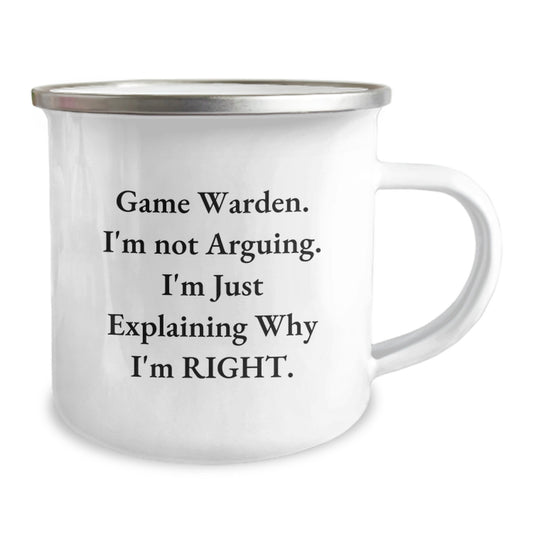Gifts from Family and Friends for Game Warden - Funny Camping Mug for Mother's Day with 'I'm Not Arguing. I'm Just Explaining Why I'm Right.' Quote - Image 2
