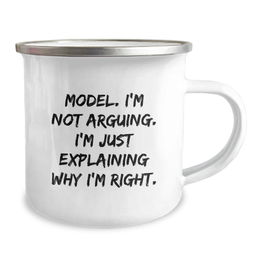 Funny Model Gifts from Family to Graduating Models, Unique Camping Mugs for Model Enthusiasts, Model I'm Not Arguing I'm Just Explaining Why I'm Right - Image 2