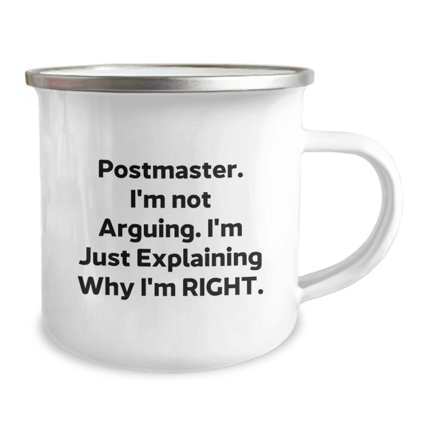 Unique Postmaster Camping Mug Gifts for Postmaster Enthusiasts from Friends - Funny Birthday Mug Postmaster I'm Not Arguing Explaining Why I'm Right - Image 2