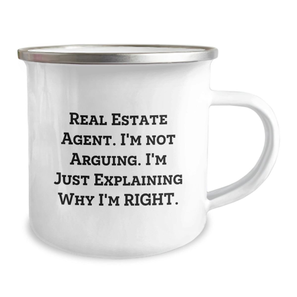Funny Real Estate Agent Gifts from Friends for Birthday Unique Camping Mugs with Real Estate Agent, I'm Not Arguing. I'm Just Explaining Why I'm Right. - Image 2