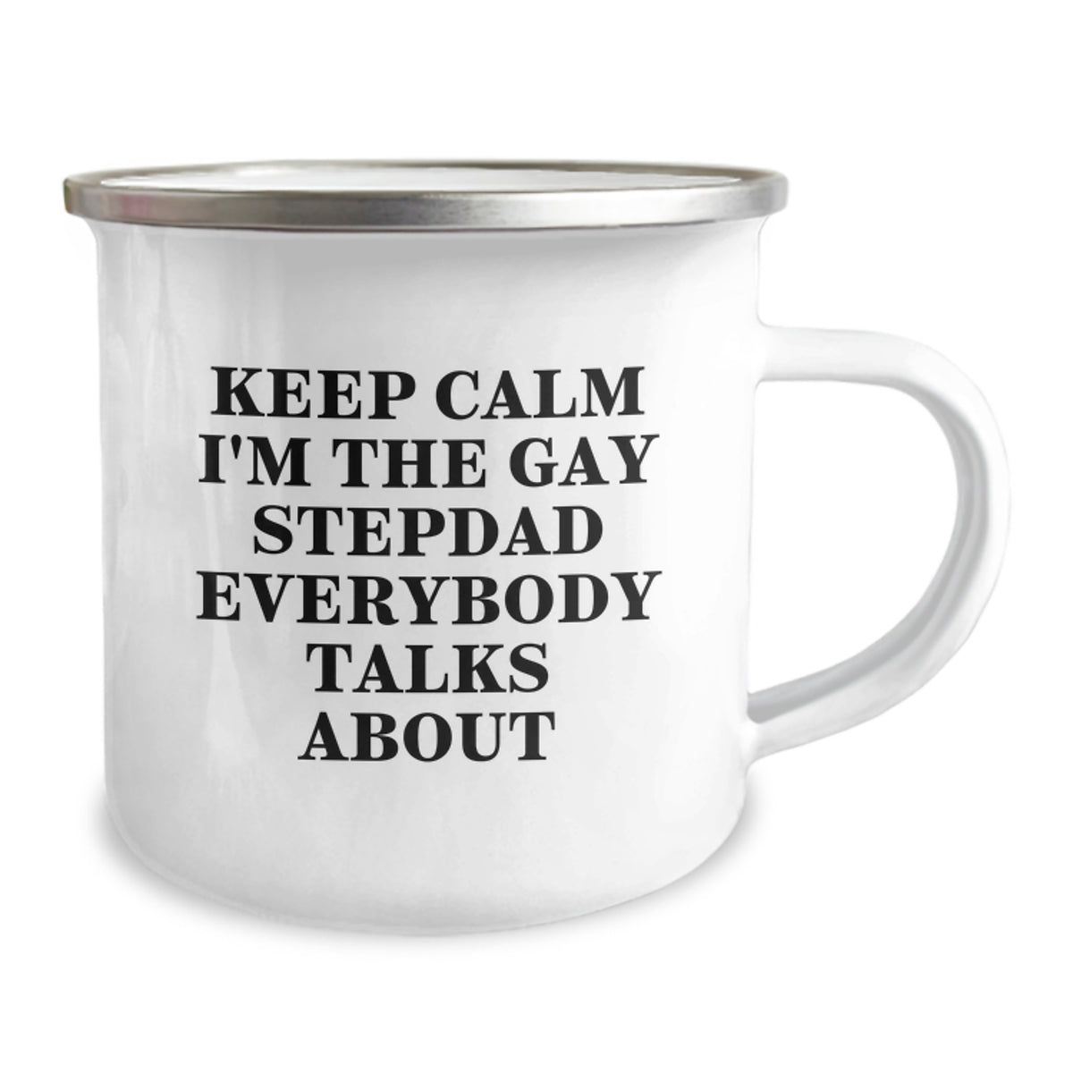 Funny Stepdad Gifts for Him, Keep Calm I'm The Gay Stepdad Everybody Talks About, Camping Mug for Dad on Valentine's - Image 2