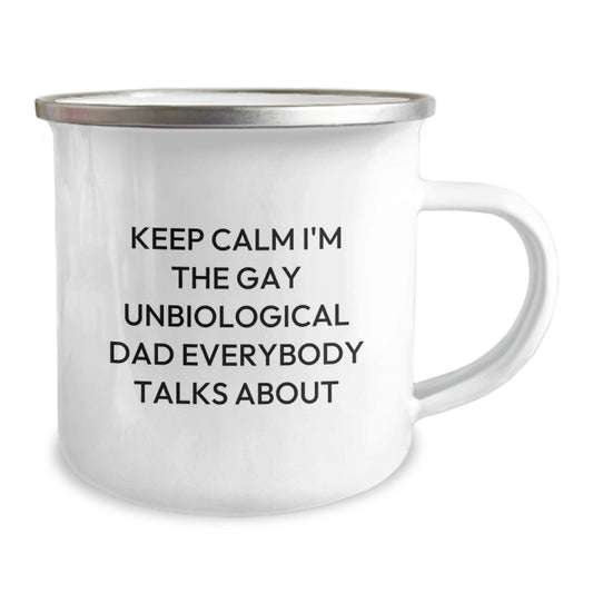 Funny Unbiological Dad Gifts from Men, Women, or Friends - Keep Calm I'm The Gay Unbiological Dad Everybody Talks About Valentine's Unique Gifts for Unbiological Dad Camping Mug - Image 2