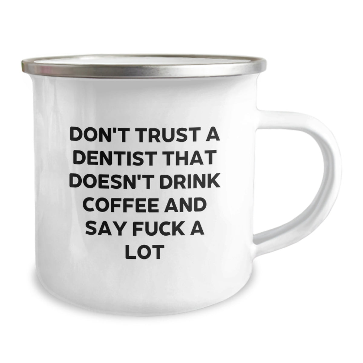 Funny Dentist Coffee Lover Gifts from Men to Friends, Birthday Unique Gifts for Dentist, Funny Camping Mug with Don't Trust A Dentist That Doesn't Drink Coffee And Say F--k A Lot - Image 2