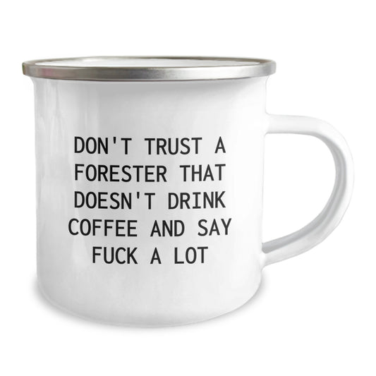 Funny Forester Gifts, Camping Mug for Forester Men, Don't Trust A Forester That Doesn't Drink Coffee And Say F--k A Lot, Gifts for Forester Friends - Image 2