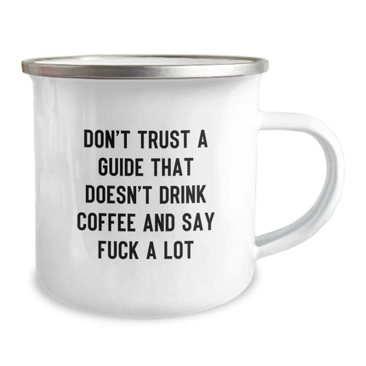Funny Guide Gifts from Friends for Guide Graduation Unique Camping Mug 'Don't Trust A Guide That Doesn't Drink Coffee And Say F--k A Lot' - Image 2
