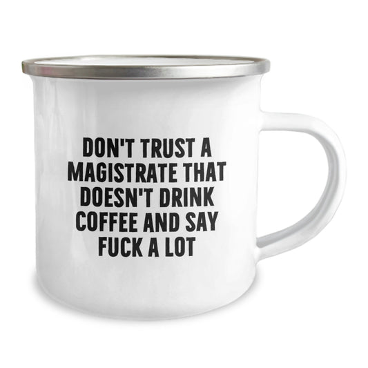 Funny Magistrate Gifts, Birthday Unique Gifts for Magistrates Who Say 'F--k A Lot', Camping Mug - Gifts from Friends to Family - Image 2