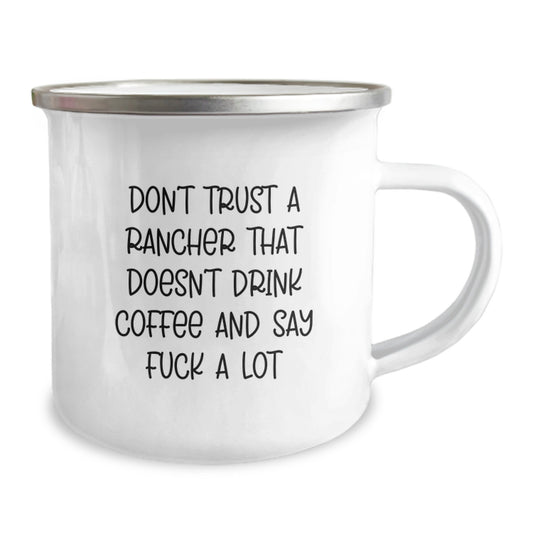 Funny Rancher Gifts for Men, Unique Camping Mug with Inspirational Quote 'Don't Trust A Rancher That Doesn't Drink Coffee And Say F--k A Lot', Great Mother's Day Unique Gifts from Husband - Image 2