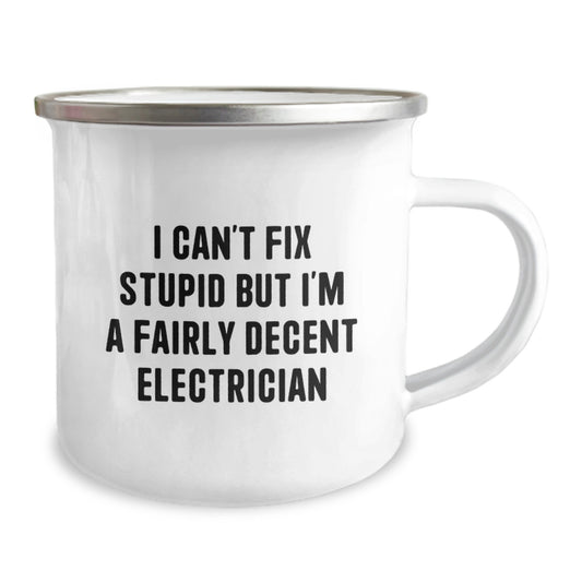 Funny Electrician Gifts from Friends for Men, Electrician Camping Mug, I Can't Fix Stupid But I'm A Fairly Decent Electrician - Image 2