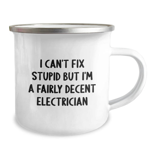 Quirky Electrician Gifts for Men, I Can't Fix Stupid But I'm A Fairly Decent Electrician, Funny Camping Mug for Electrician Graduation Unique Gifts from Friends - Image 2