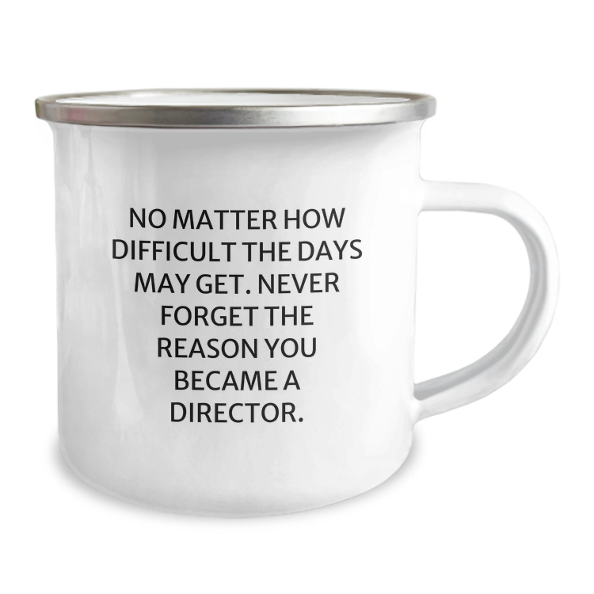 Funny Inspirational Gifts for Director from Friends, Camping Mug for Graduation Unique Gifts, Never Forget the Reason You Became a Director - 12 oz Stainless Steel - Image 2