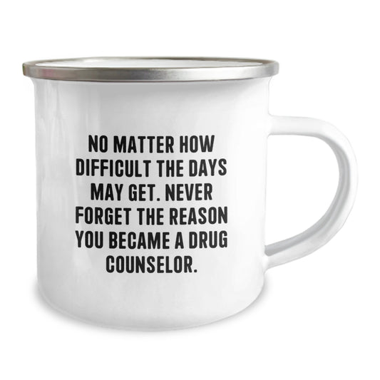 Inspirational Gifts from Friends for Drug Counselor - Funny Camping Mug, Never Forget Why You Became a Drug Counselor - 12 oz Stainless Steel Graduation Gifts - Image 2