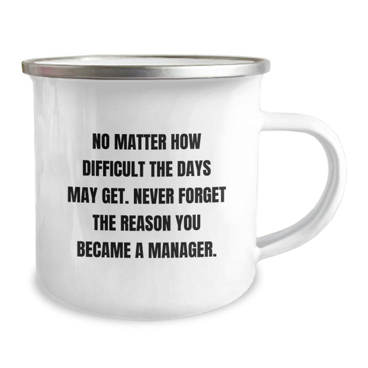 Funny Manager Gifts for Men from Family - Manager Valentine's Unique Mugs for Camping Fun - Never Forget Why You Became a Manager - Image 2