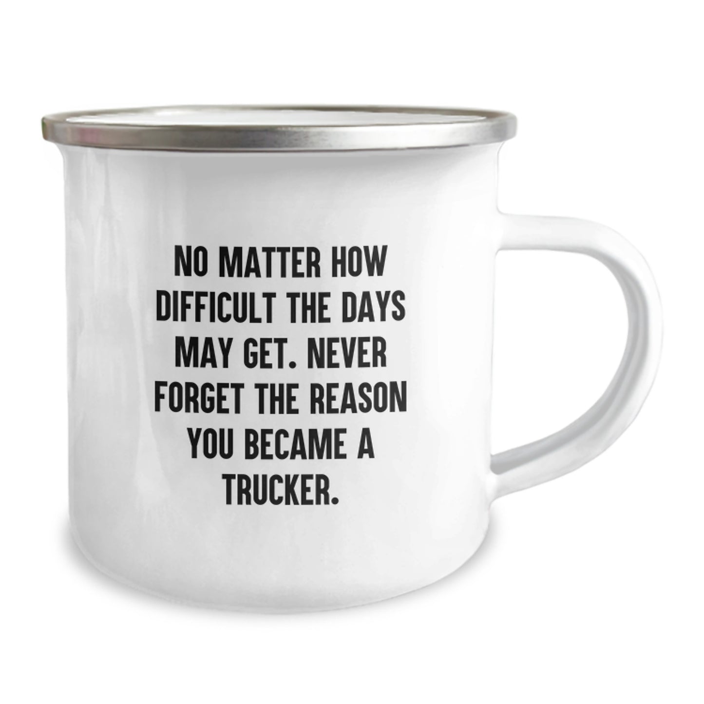Trucker Gifts from Family - Inspirational Camping Mug for Trucker Men - Never Forget the Reason You Became a Trucker, Unique Graduation Gifts for Trucker Friends - Image 2