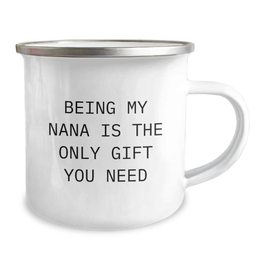 Funny Camping Mug Gifts for Nana, Being My Nana Is The Only Gift You Need, Graduation Unique Gifts from Family - Image 2