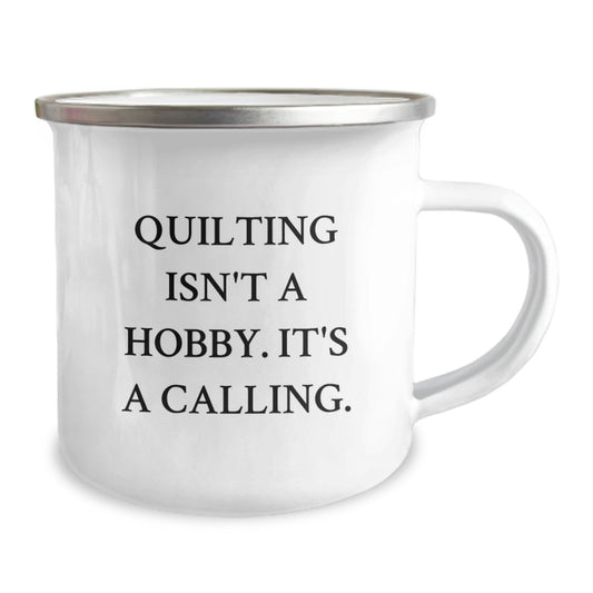 Quilting Gifts for Men, Women, or Friends - Funny Quilting Isn't A Hobby. It's A Calling. Camping Mug for Graduation Unique Gifts - Image 2
