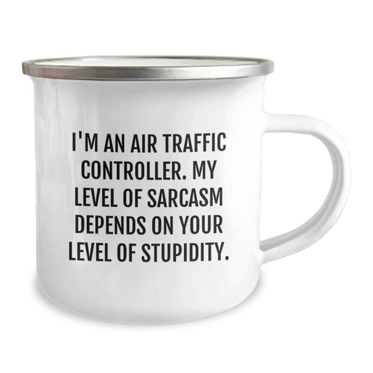 Funny Air Traffic Controller Camping Mug Gifts from Family to Graduation Day for Men Women Friends Coworkers - I'm An Air Traffic Controller My Level Of Sarcasm Depends On Your Level Of Stupidity - Image 2