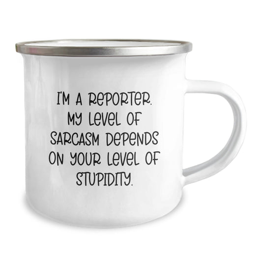 Funny Reporter Gifts for Him, Unique Camping Mug for Graduation, Sarcasm Quote from I'm A Reporter, Gifts from Men for Family - Image 2