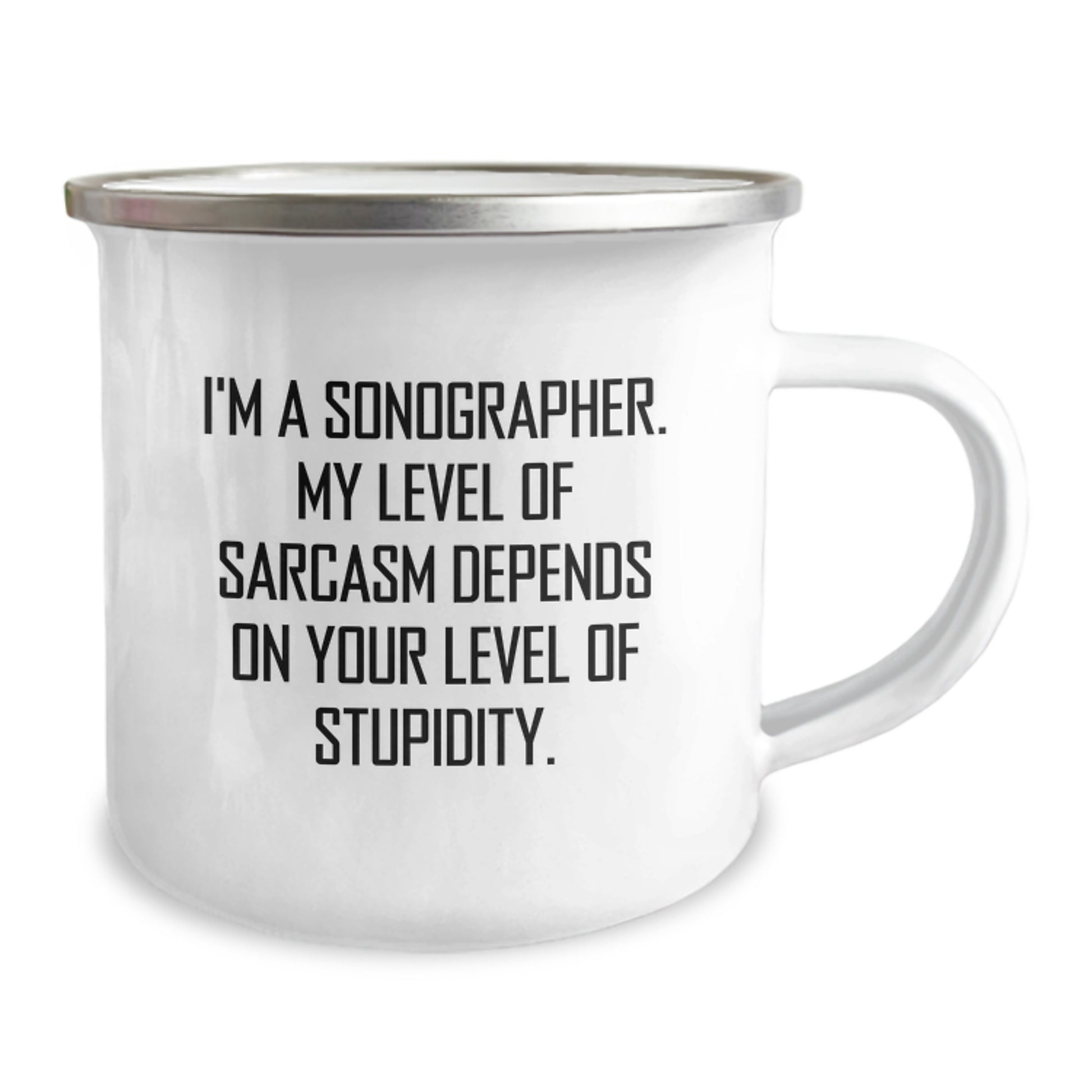 Funny Sonographer Gifts for Men from Friends - I'm A Sonographer. My Level Of Sarcasm Depends On Your Level Of Stupidity. Camping Mug for Graduation Unique Gifts - Image 2