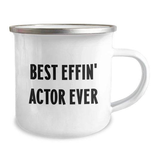 Funny Actor Gifts for Him Unique Graduation Unique Gifts from Friends Family - Best Effin' Actor Ever Camping Mug - Image 2