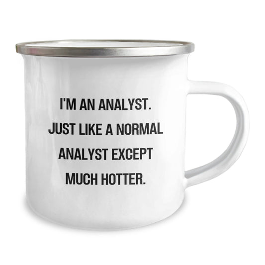 Funny Analyst Gifts for Men Graduation Unique Camping Mugs from Friends, I'm An Analyst. Just Like A Normal Analyst Except Much Hotter. Funny Graduation Gifts for Analyst Men 12 oz Stainless Steel - Image 2