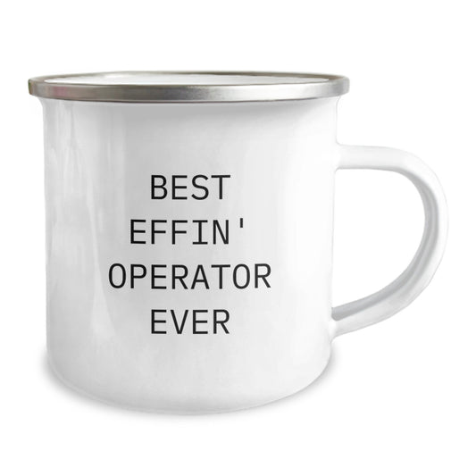 Funny Best Effin Operator Ever Gifts from Men to Operator Friends on Graduation Day Stainless Steel Camping Mug - Image 2