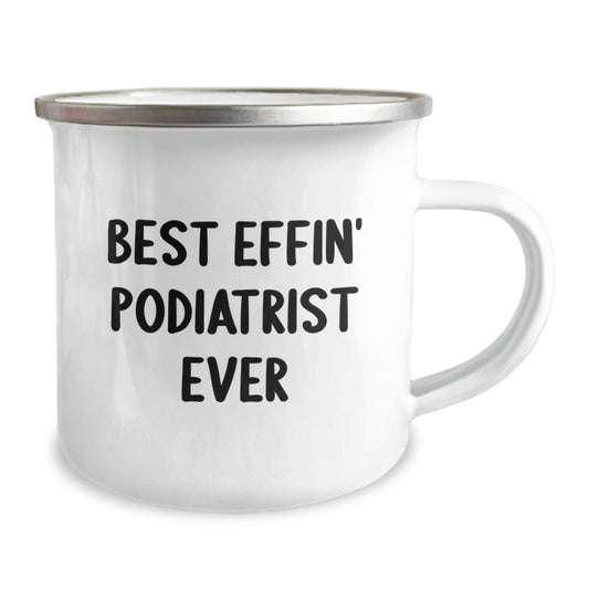 Funny Podiatrist Gifts for Friends, Camping Mug Best Effin' Podiatrist Ever Quote, Graduation Unique Gifts - Image 2