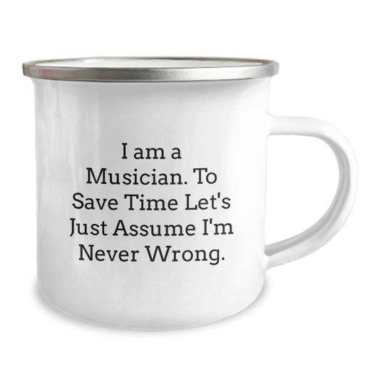 Funny Musician Gifts from Friends for Musician Men - I Am A Musician. To Save Time Let's Just Assume I'm Never Wrong. Camping Mug for Graduation Unique Gifts - Image 2