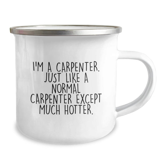 Birthday Gift for Her Carpenter Camping Mug – I'm A Carpenter. Hotter. - Image 2