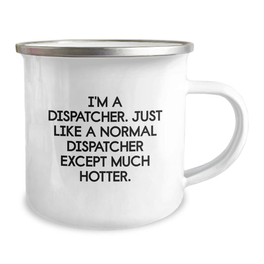Funny Camping Mug Gifts from Men or Women, Perfect Dispatcher Gifts for Dispatcher, Mother's Day Unique Dispatcher Mug - Image 2